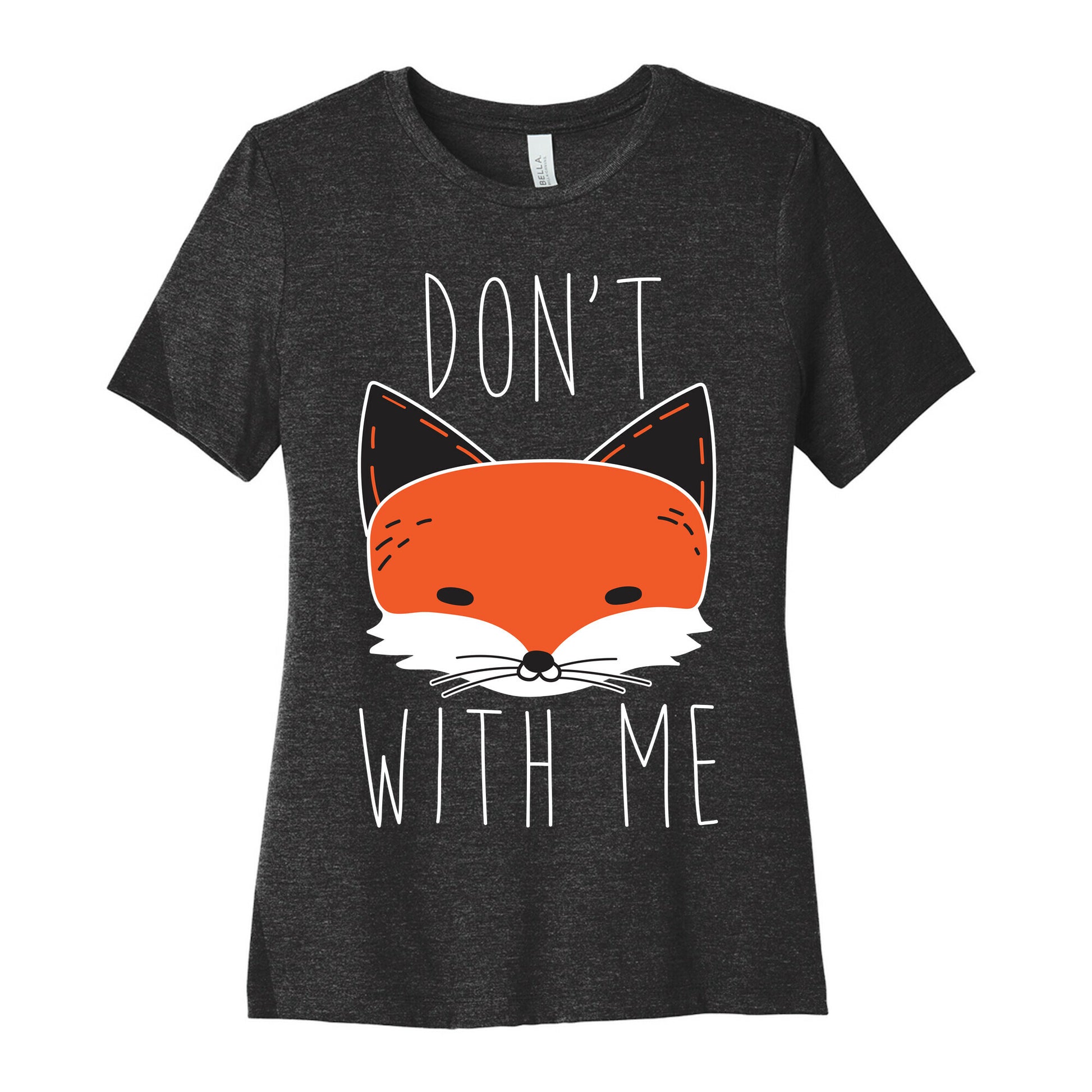 Don't Fox With Me Women's Cotton Tee