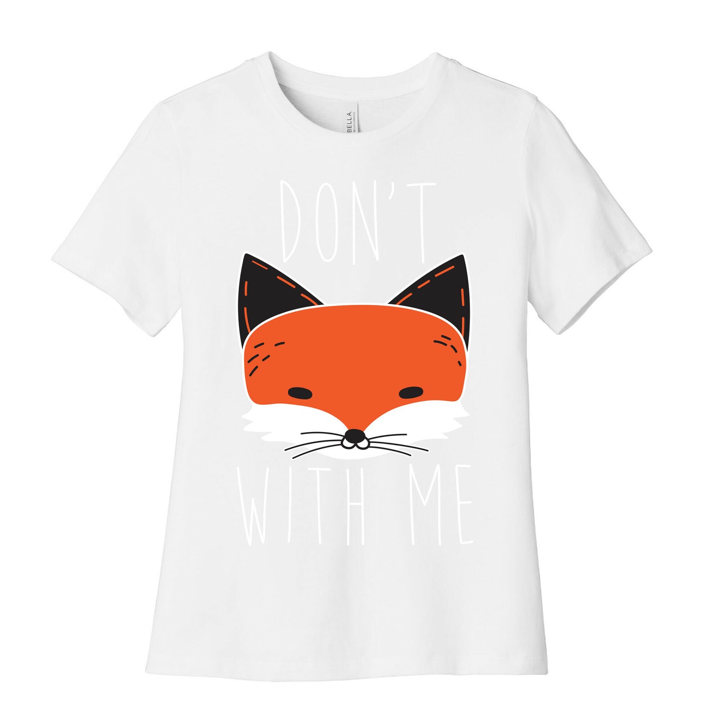 Don't Fox With Me Women's Cotton Tee