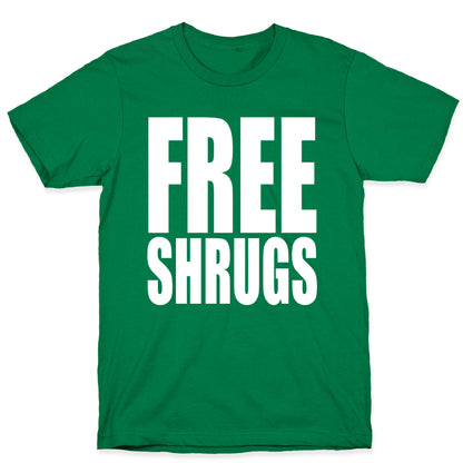 Free Shrugs T-Shirt