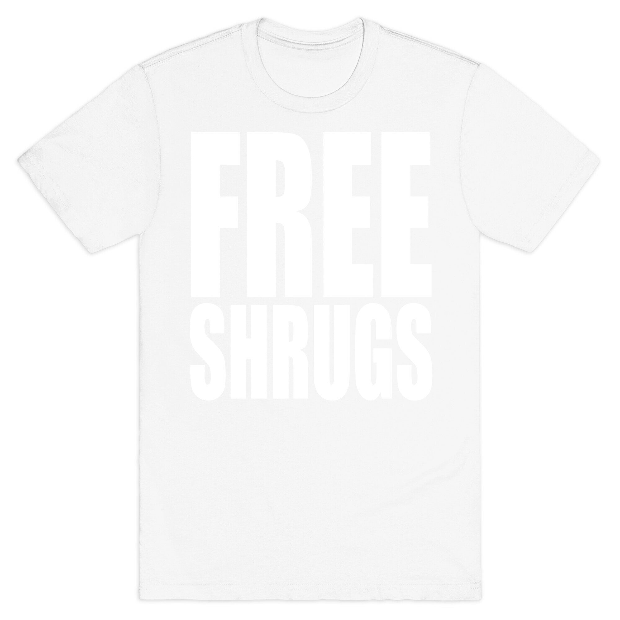 Free Shrugs T-Shirt