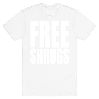 Free Shrugs T-Shirt