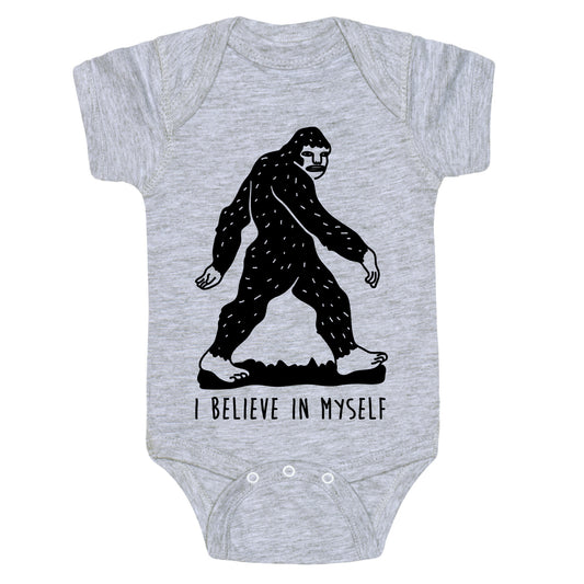 I Believe In Myself Bigfoot Baby One Piece