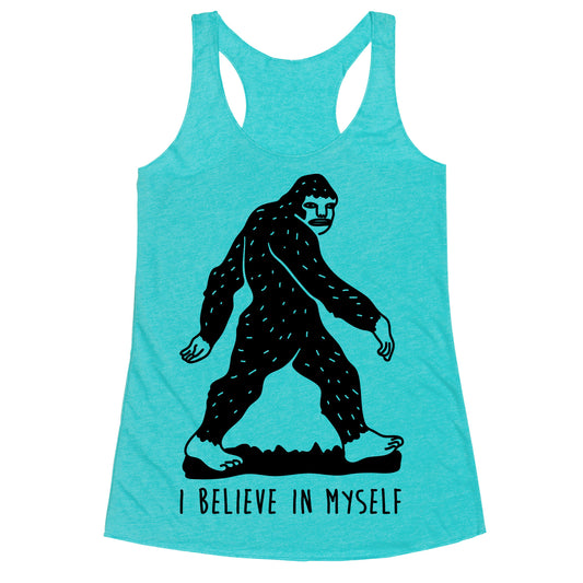 I Believe In Myself Bigfoot Racerback Tank