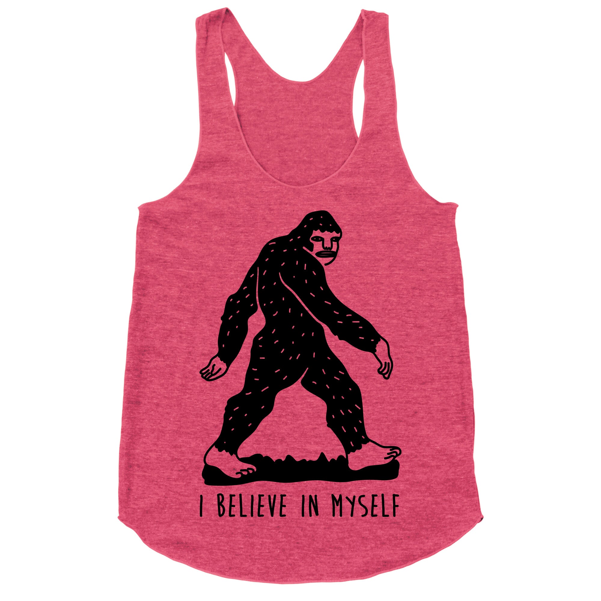 I Believe In Myself Bigfoot Racerback Tank