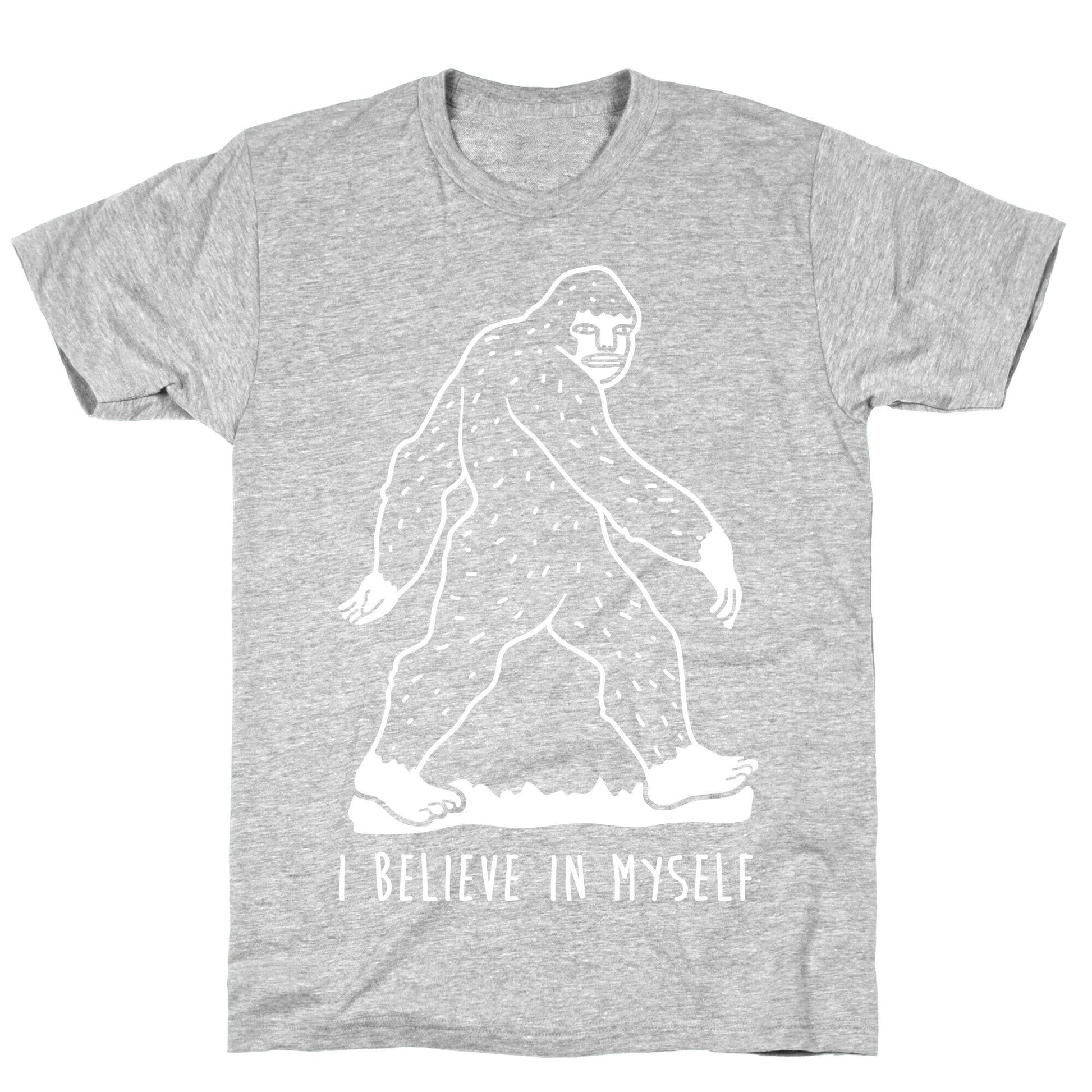 I Believe In Myself Bigfoot T-Shirt