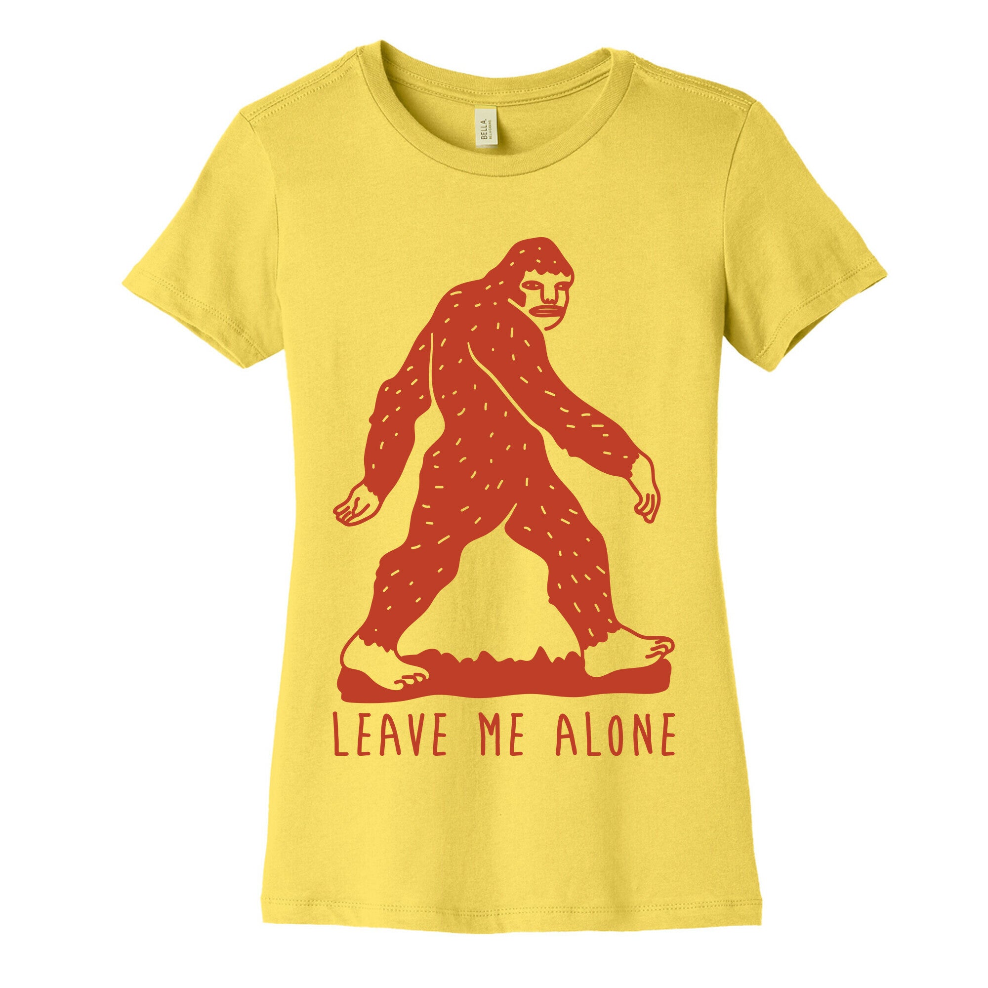 Leave Me Alone Bigfoot Women's Cotton Tee