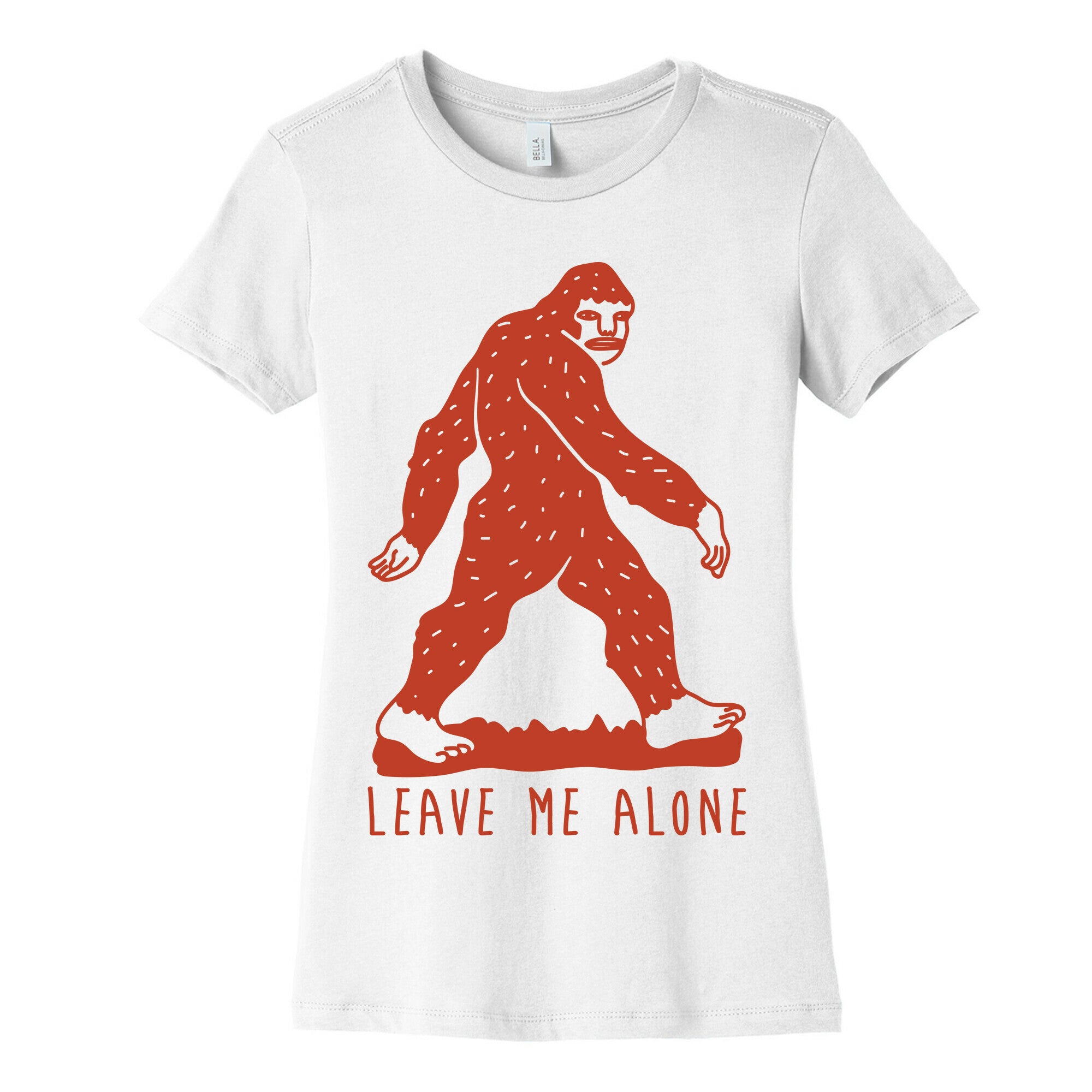 Leave Me Alone Bigfoot Women's Cotton Tee