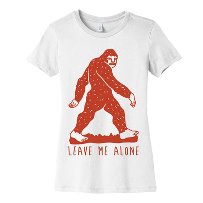 Leave Me Alone Bigfoot Women's Cotton Tee
