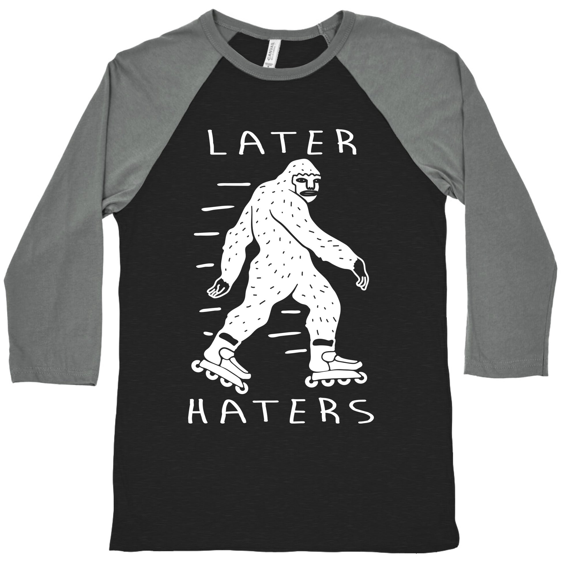 Later Haters Bigfoot Baseball Tee
