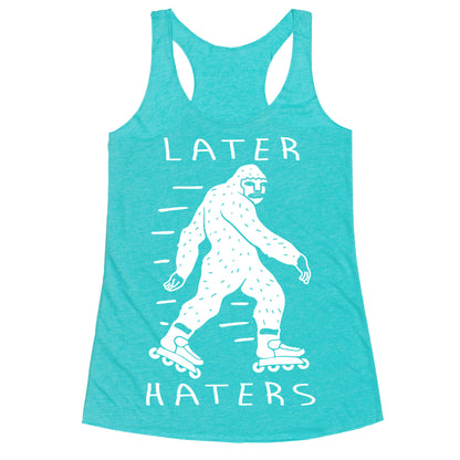 Later Haters Bigfoot Racerback Tank