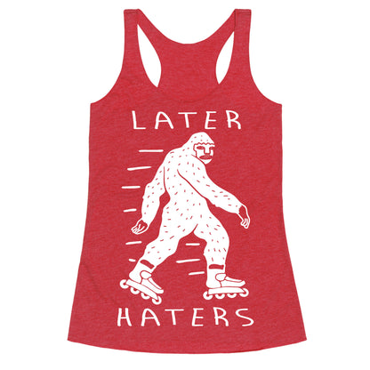 Later Haters Bigfoot Racerback Tank