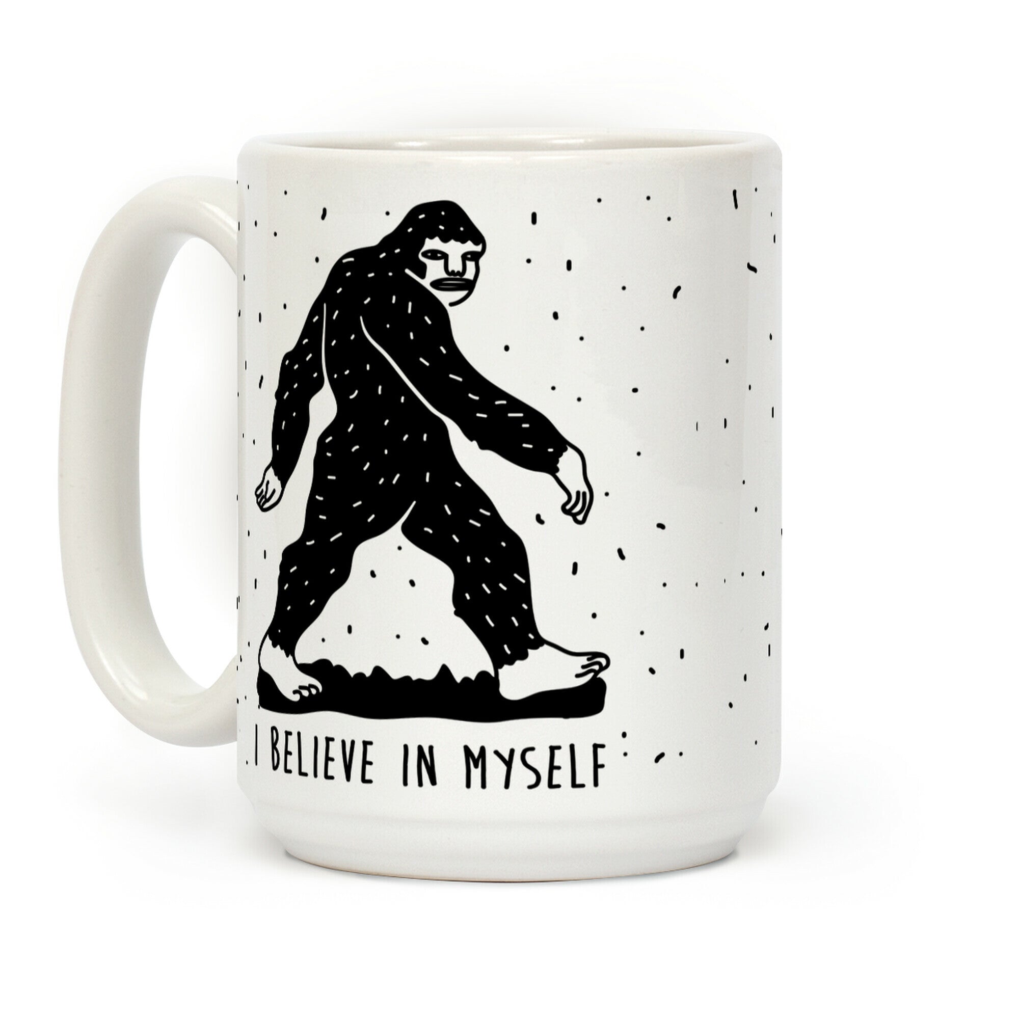 I Believe in Myself Bigfoot Coffee Mug