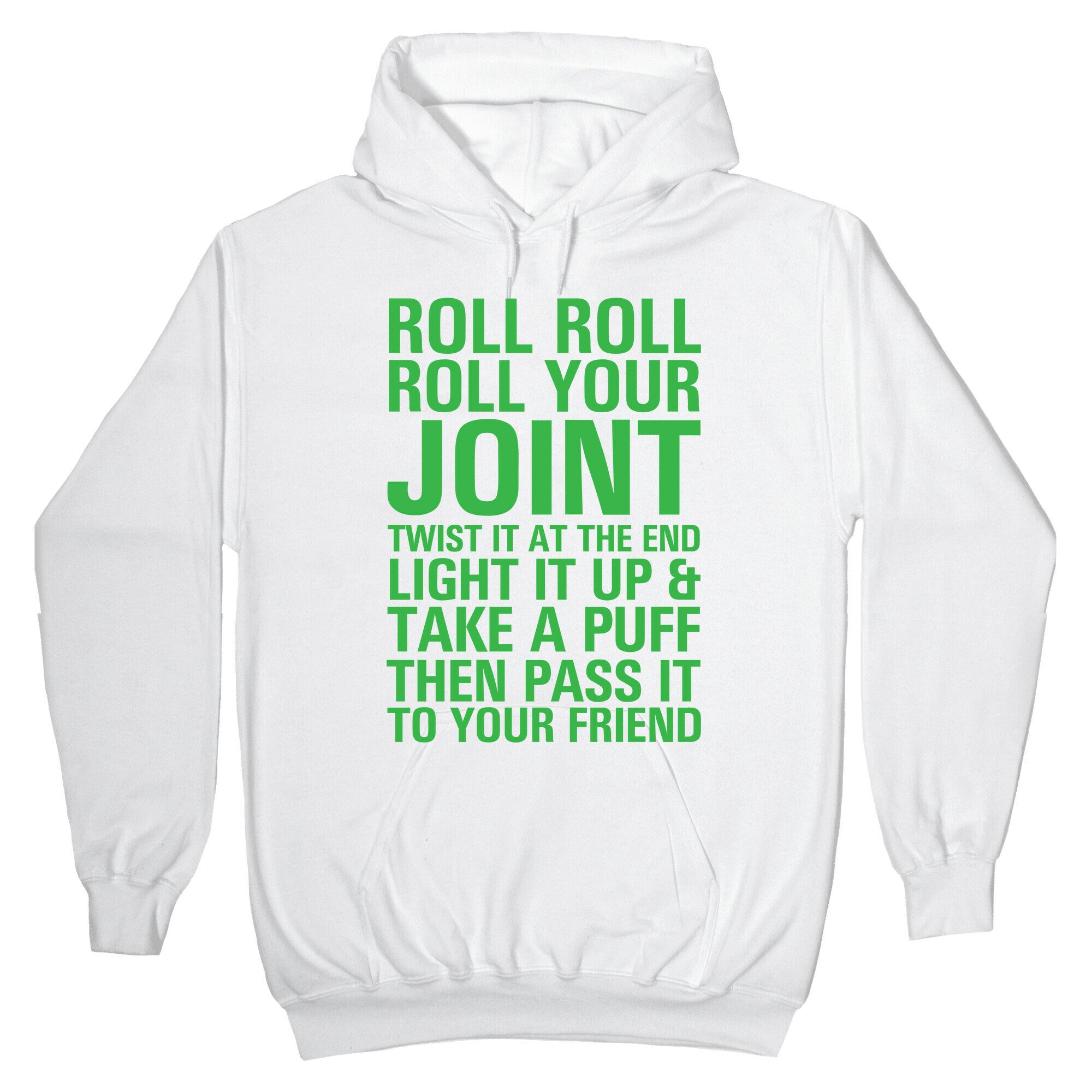 Roll Roll Roll Your Joint Hoodie
