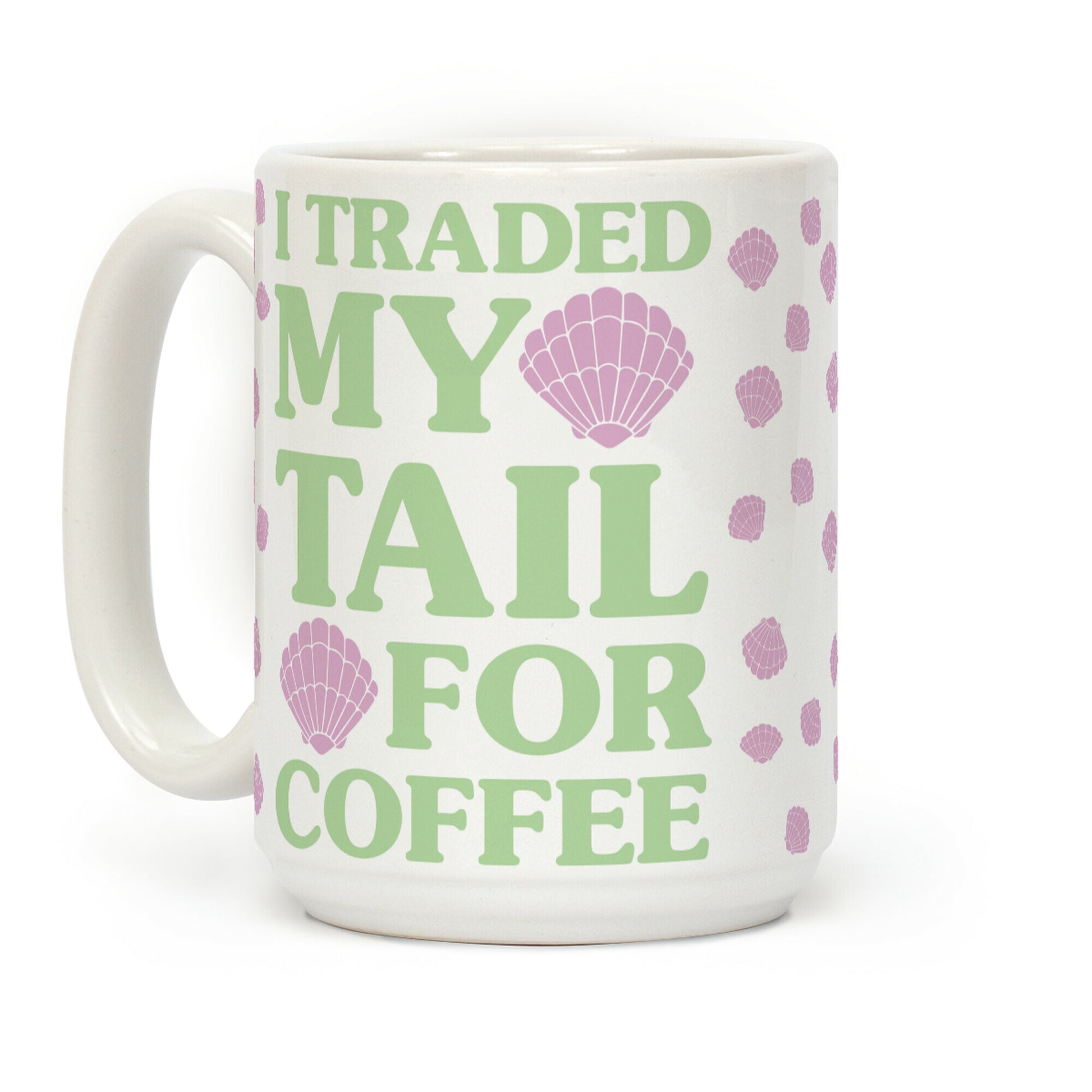 I Traded My Tail For Coffee Coffee Mug