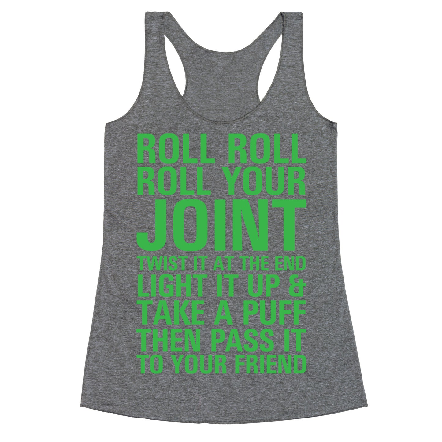 Roll Roll Roll Your Joint Racerback Tank