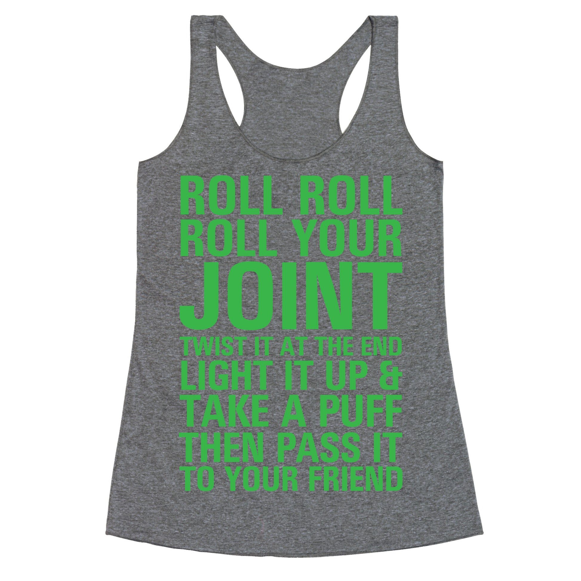 Roll Roll Roll Your Joint Racerback Tank