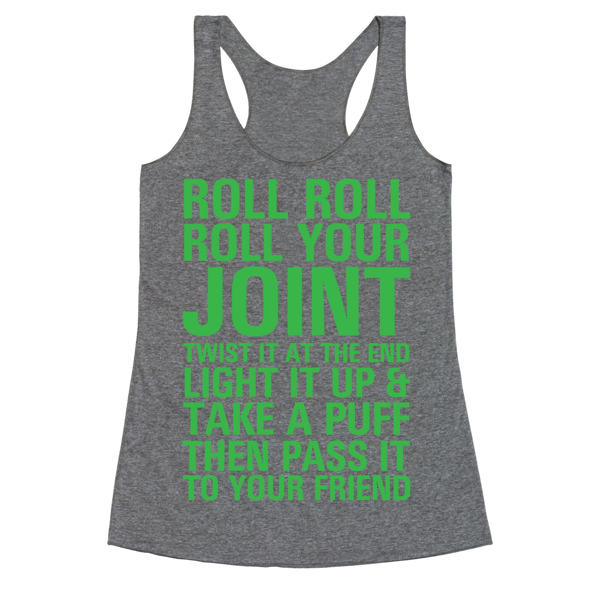 Roll Roll Roll Your Joint Racerback Tank