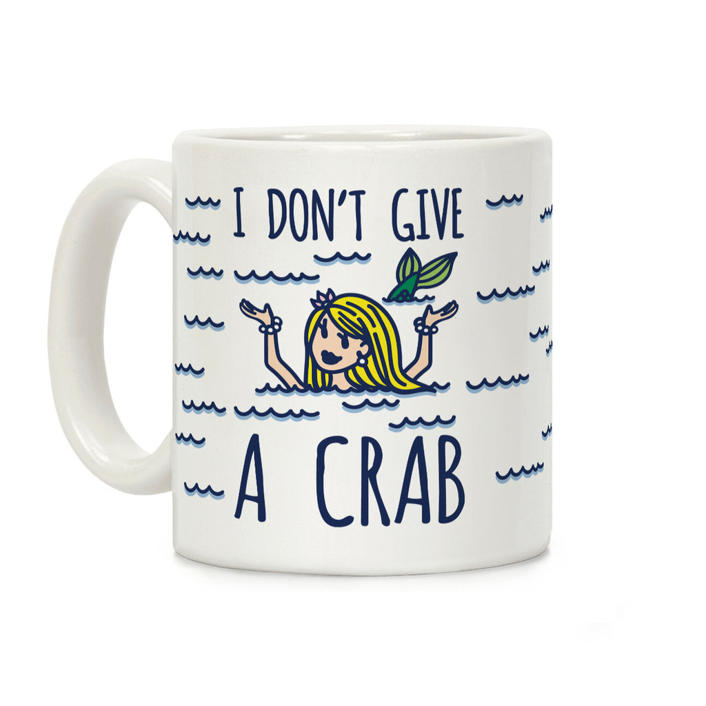 I Don't Give A Crab Coffee Mug