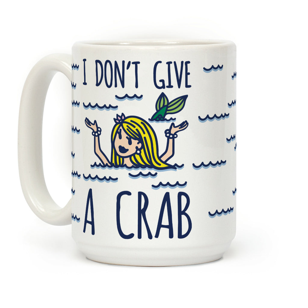 I Don't Give A Crab Coffee Mug