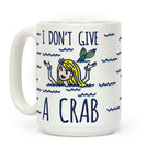 I Don't Give A Crab Coffee Mug