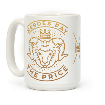 Heroes Pay The Price Coffee Mug