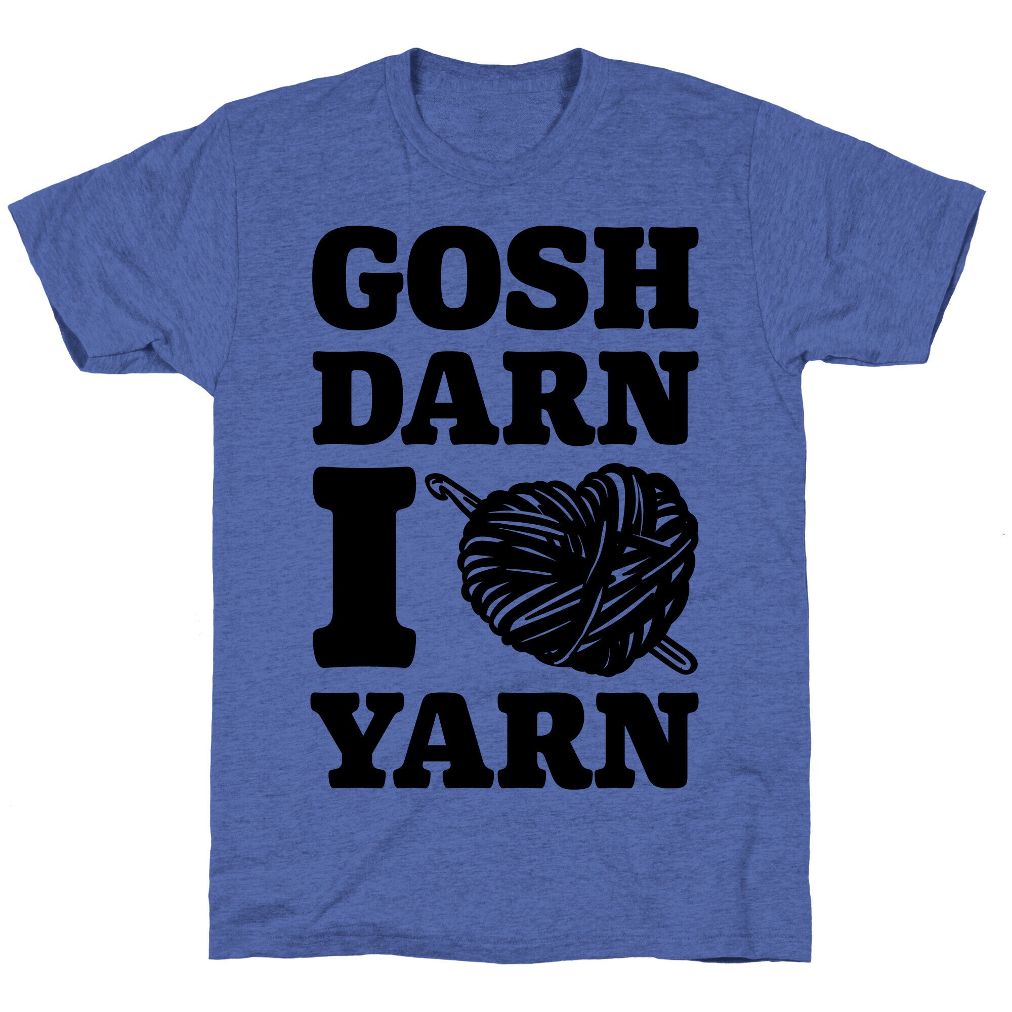 Gosh Darn I Love Yarn Unisex Triblend Tee