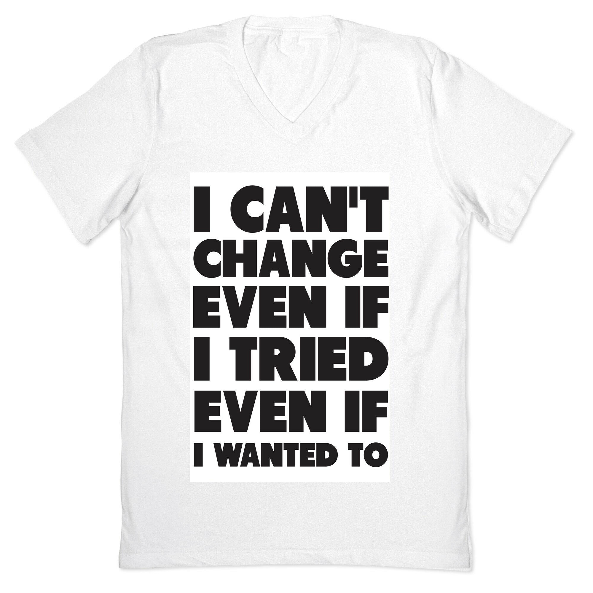 I Can't Change V-Neck