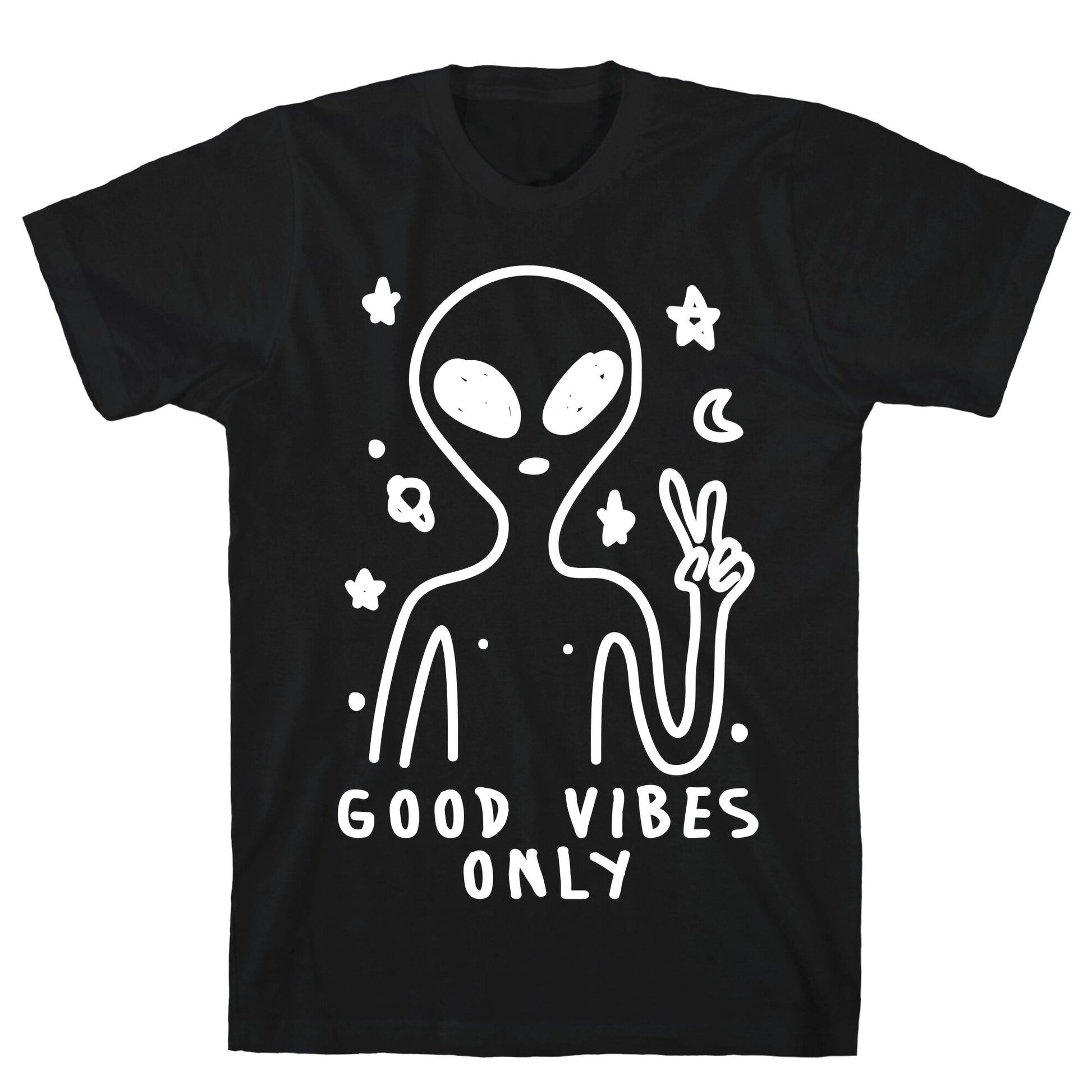 Good Vibes Only Alien T-Shirt