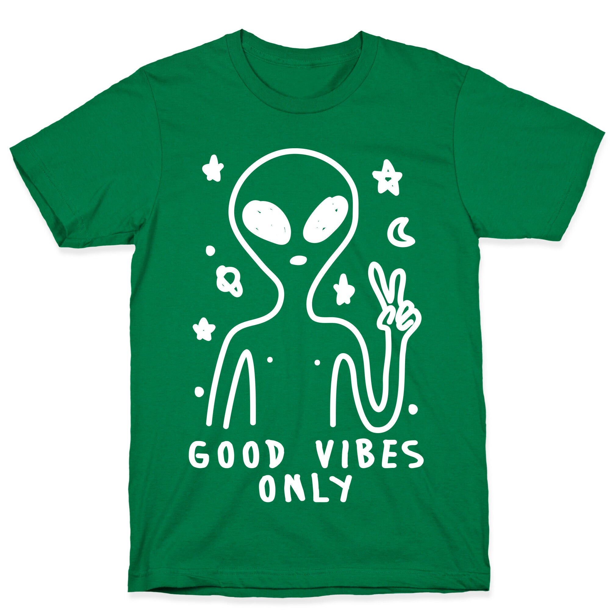Good Vibes Only Alien T-Shirt