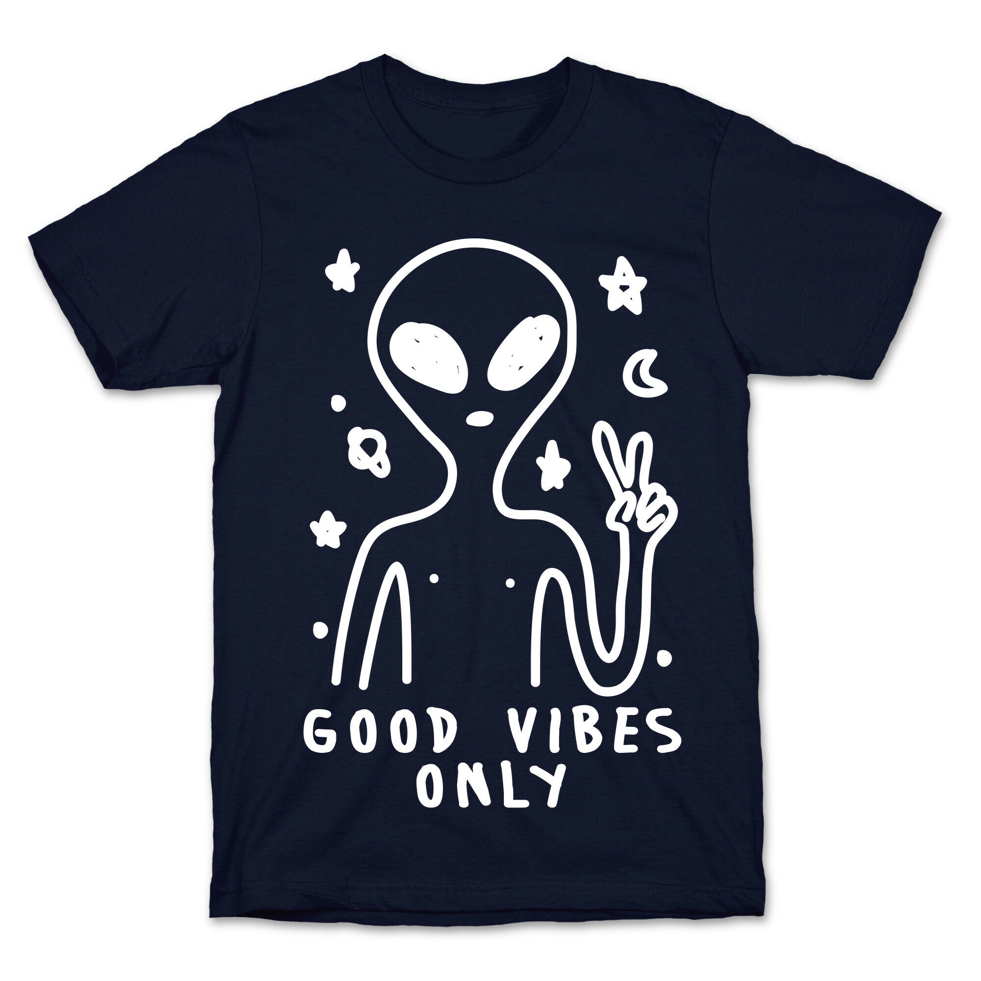 Good Vibes Only Alien T-Shirt