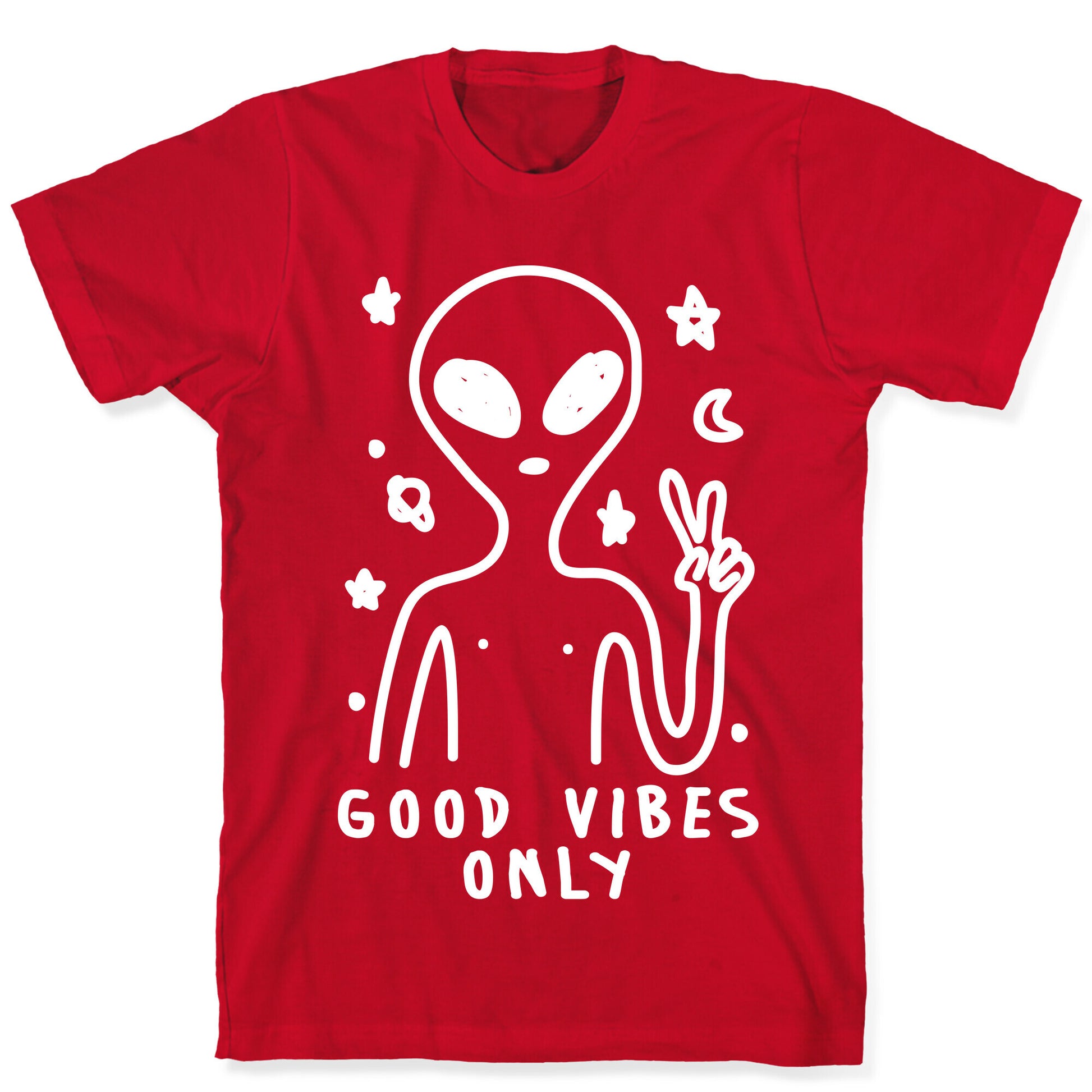 Good Vibes Only Alien T-Shirt