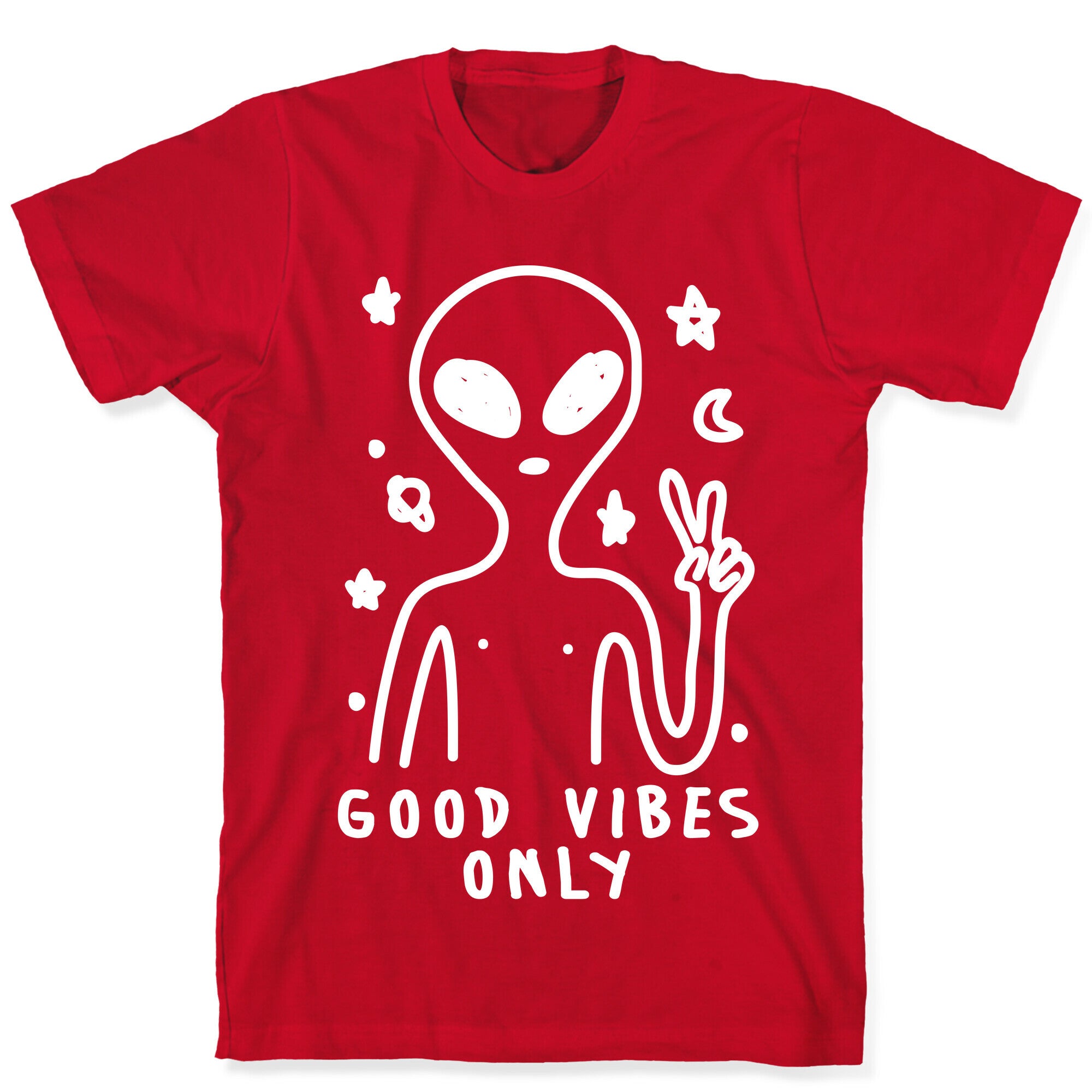 Good Vibes Only Alien T-Shirt