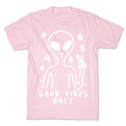 Good Vibes Only Alien T-Shirt
