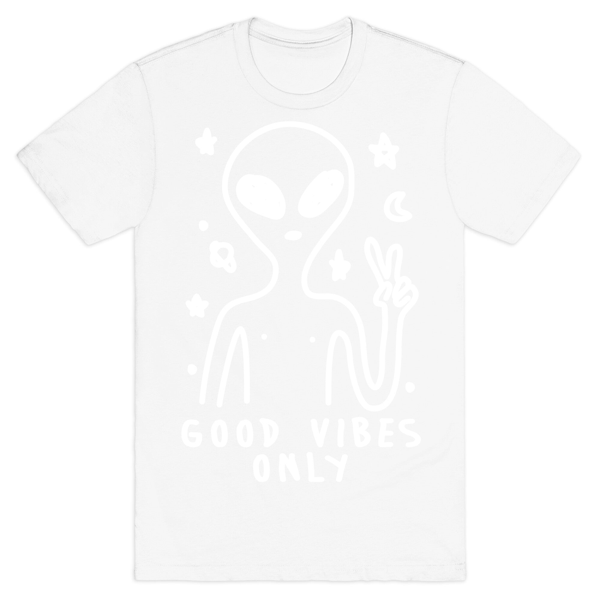 Good Vibes Only Alien T-Shirt
