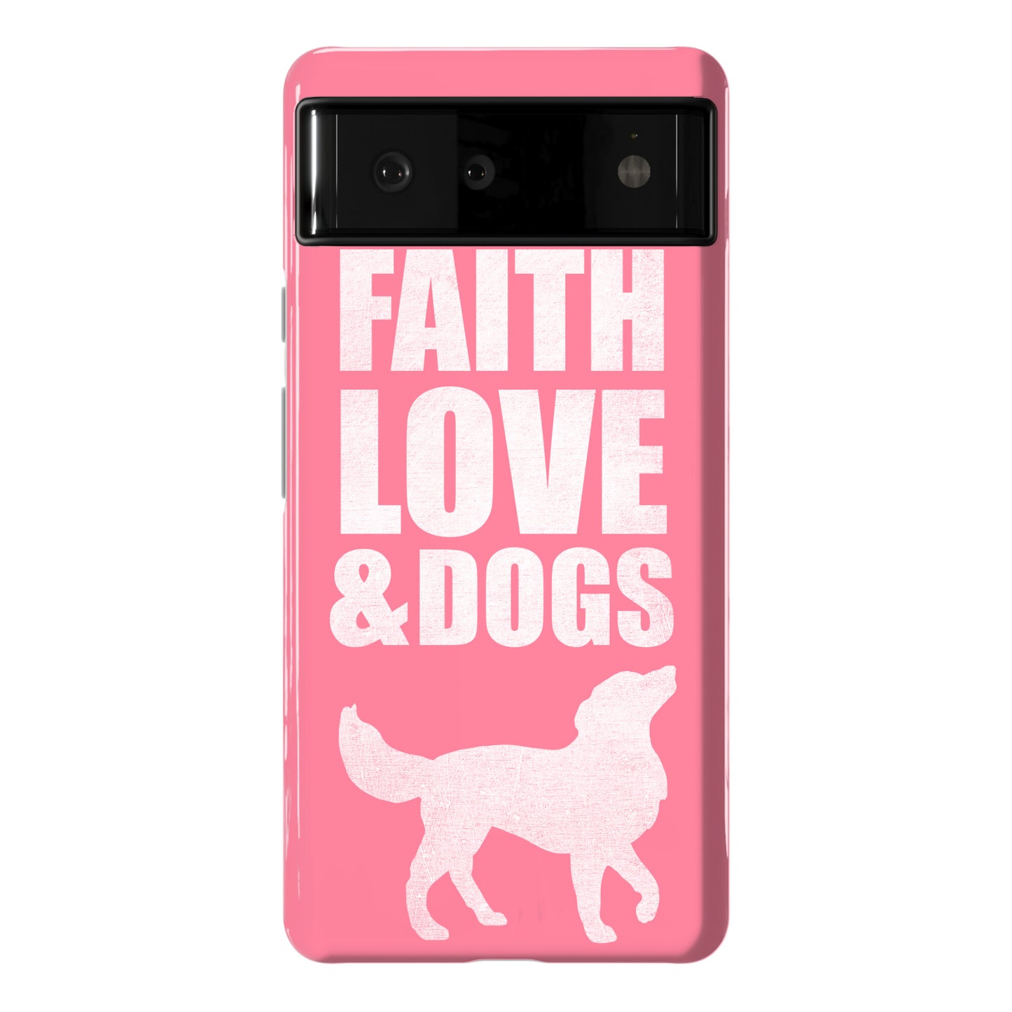 Faith Love & Dogs Phone Case