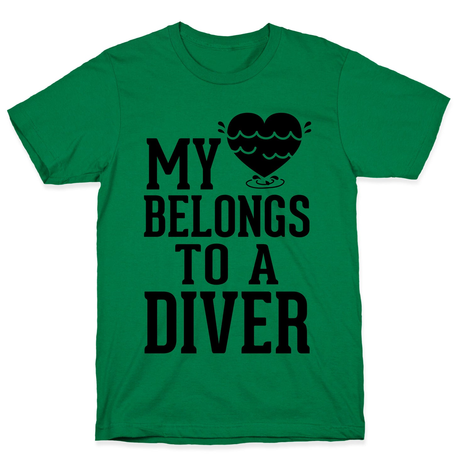 My Heart Belongs To A Diver T-Shirt