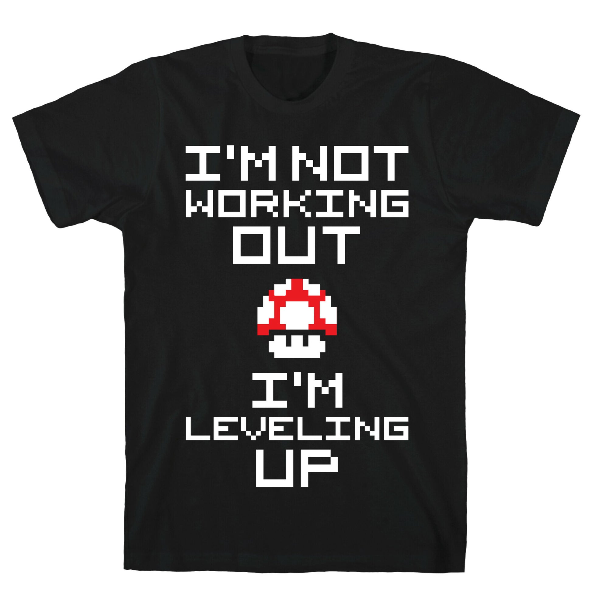I'm Leveling Up T-Shirt