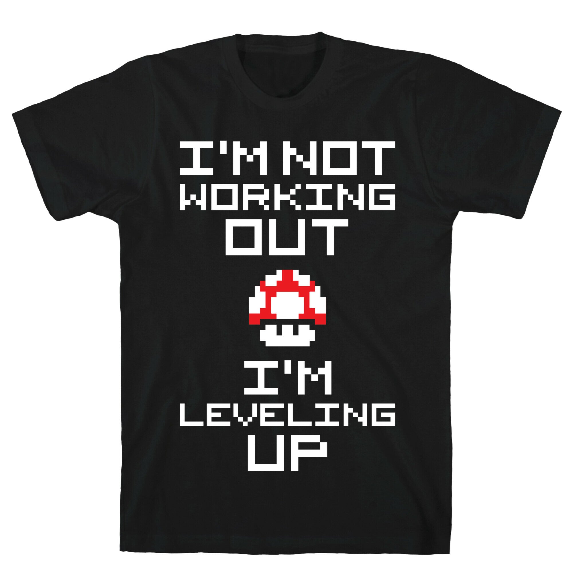 I'm Leveling Up T-Shirt