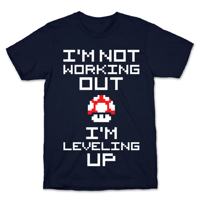 I'm Leveling Up T-Shirt