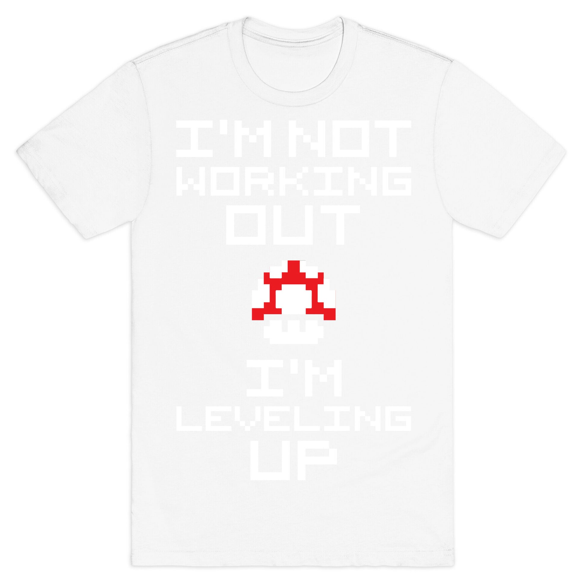 I'm Leveling Up T-Shirt