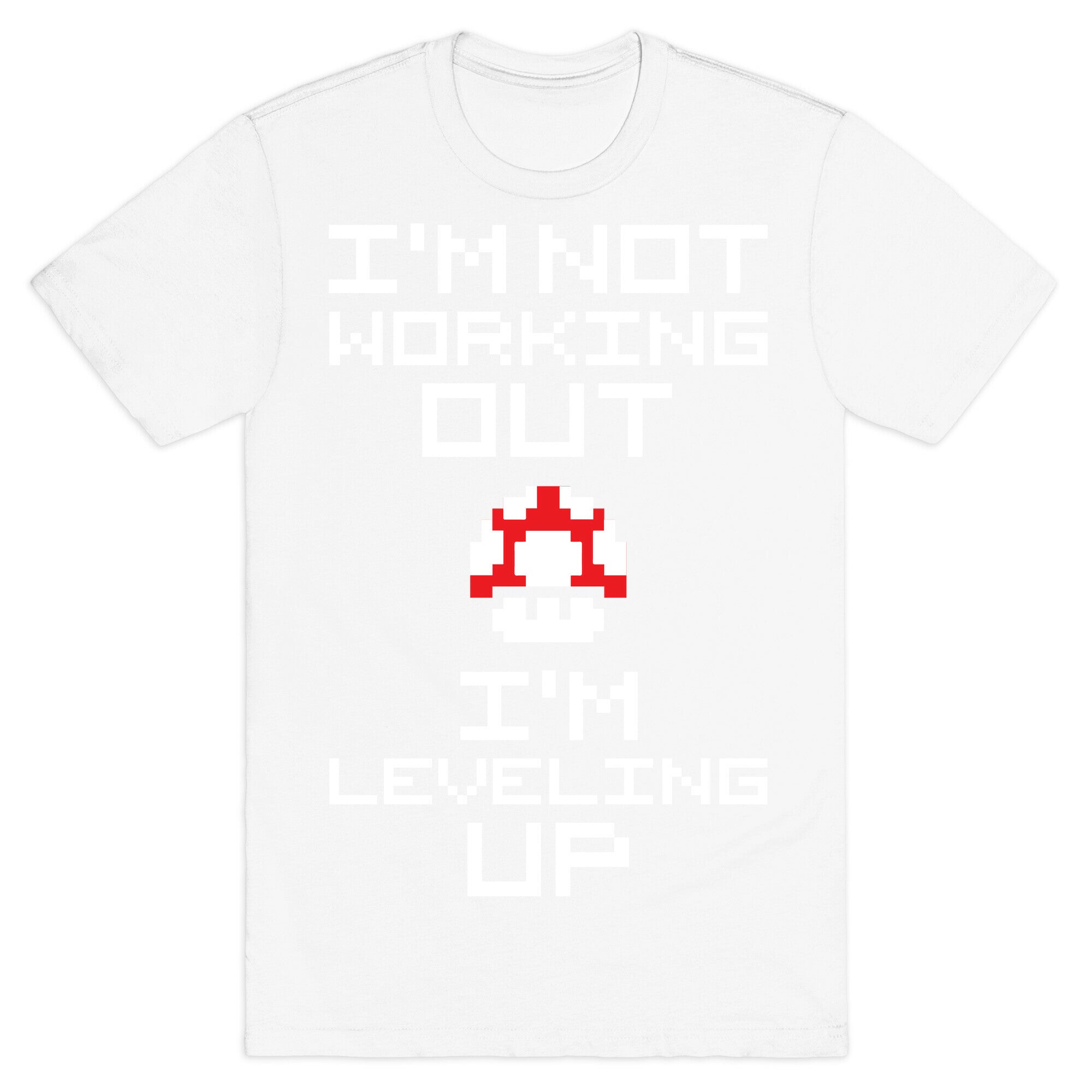 I'm Leveling Up T-Shirt