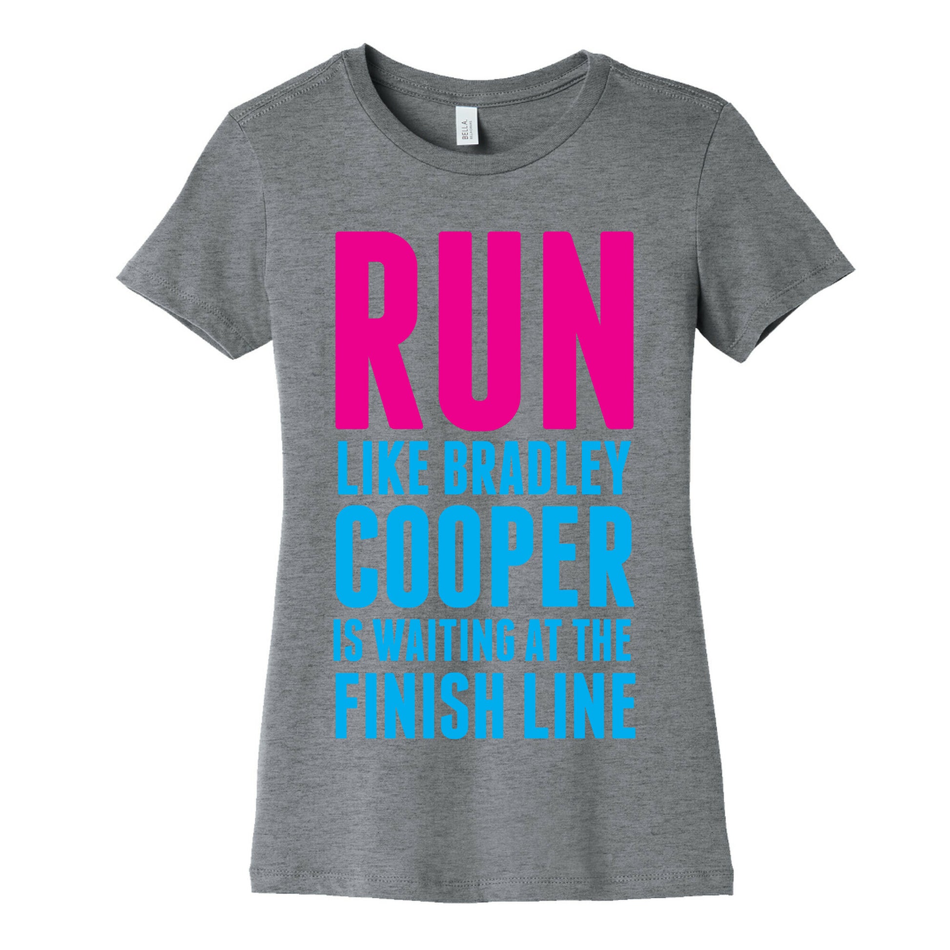Run Like Bradley Cooper Women's Cotton Tee