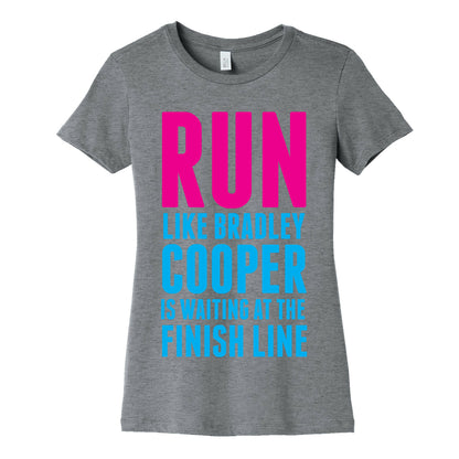 Run Like Bradley Cooper Women's Cotton Tee