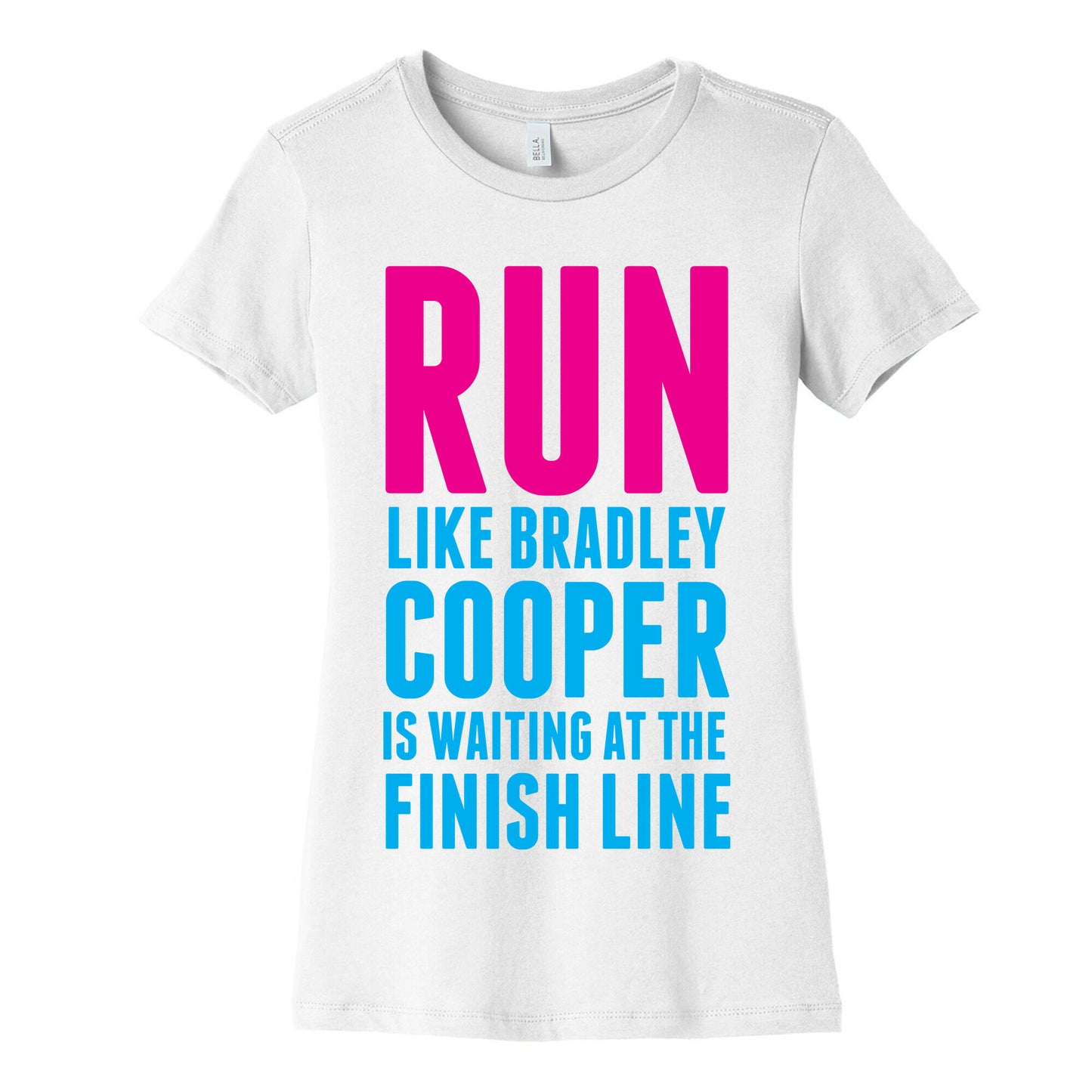 Run Like Bradley Cooper Women's Cotton Tee