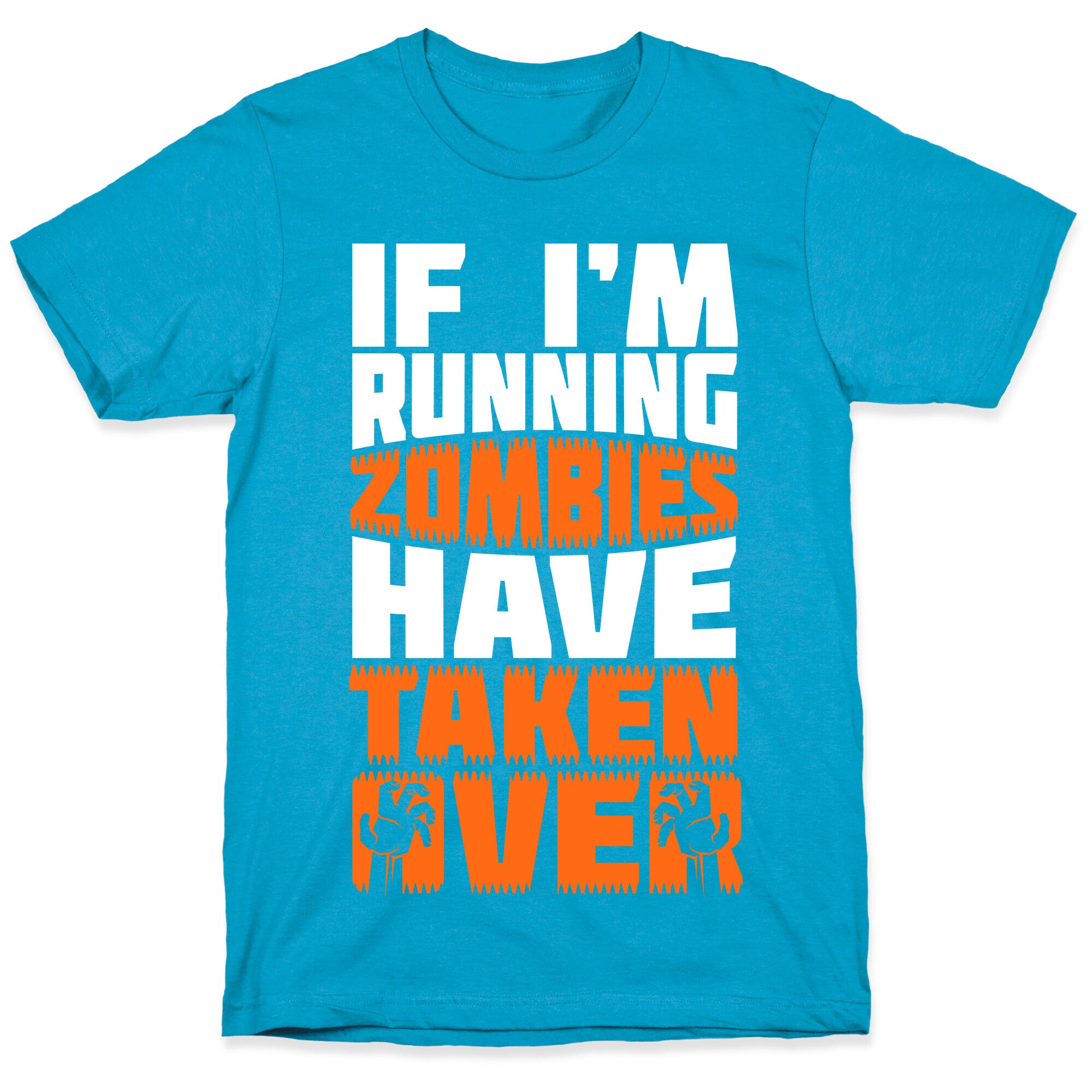 If I'm Running Zombies Have Taken Over Unisex Triblend Tee