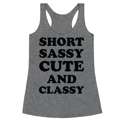 Short Sassy Cute and Classy Racerback Tank