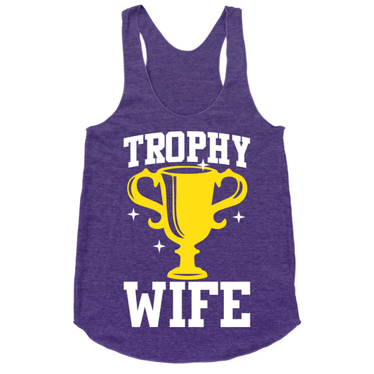 Trophy Wife Racerback Tank