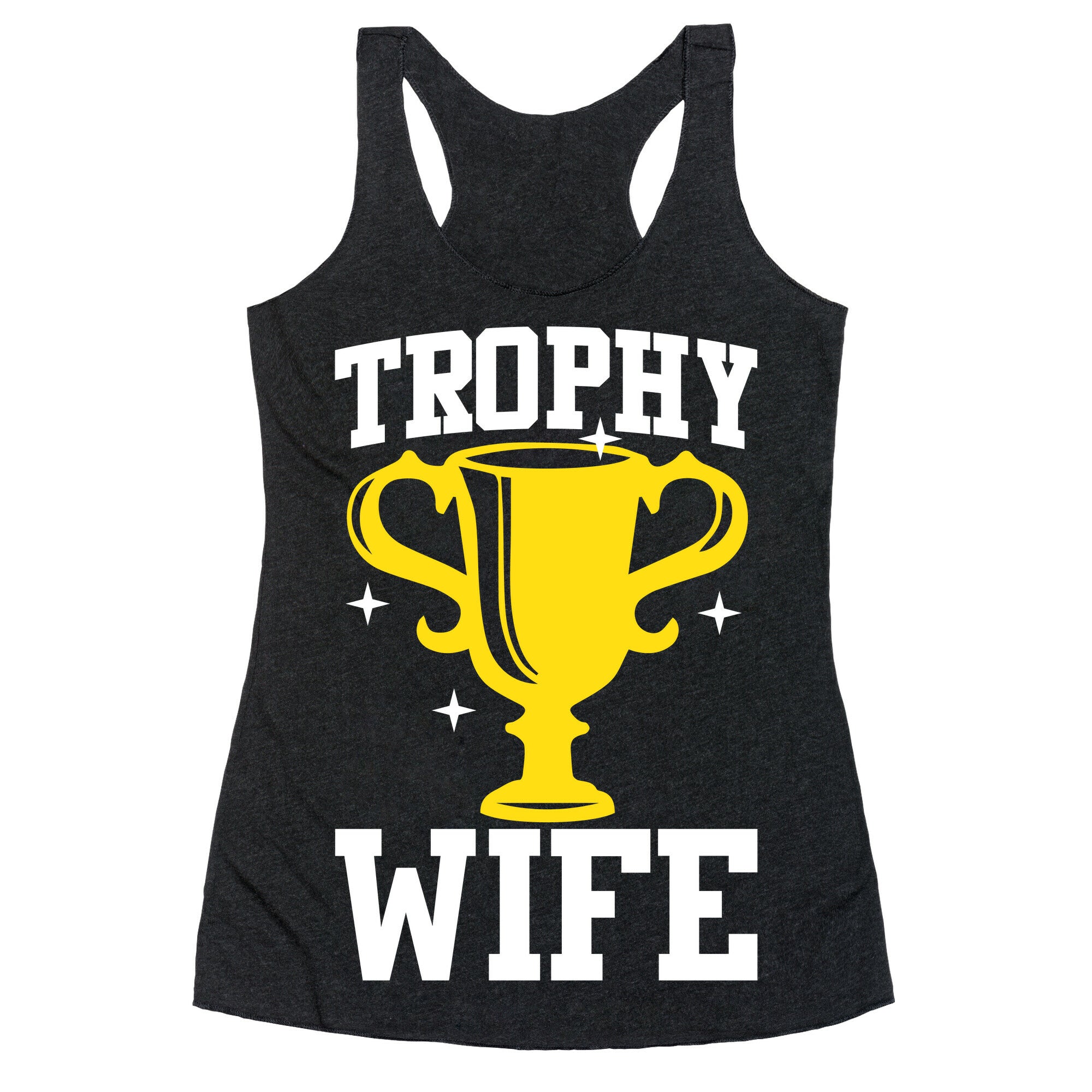 Trophy Wife Racerback Tank