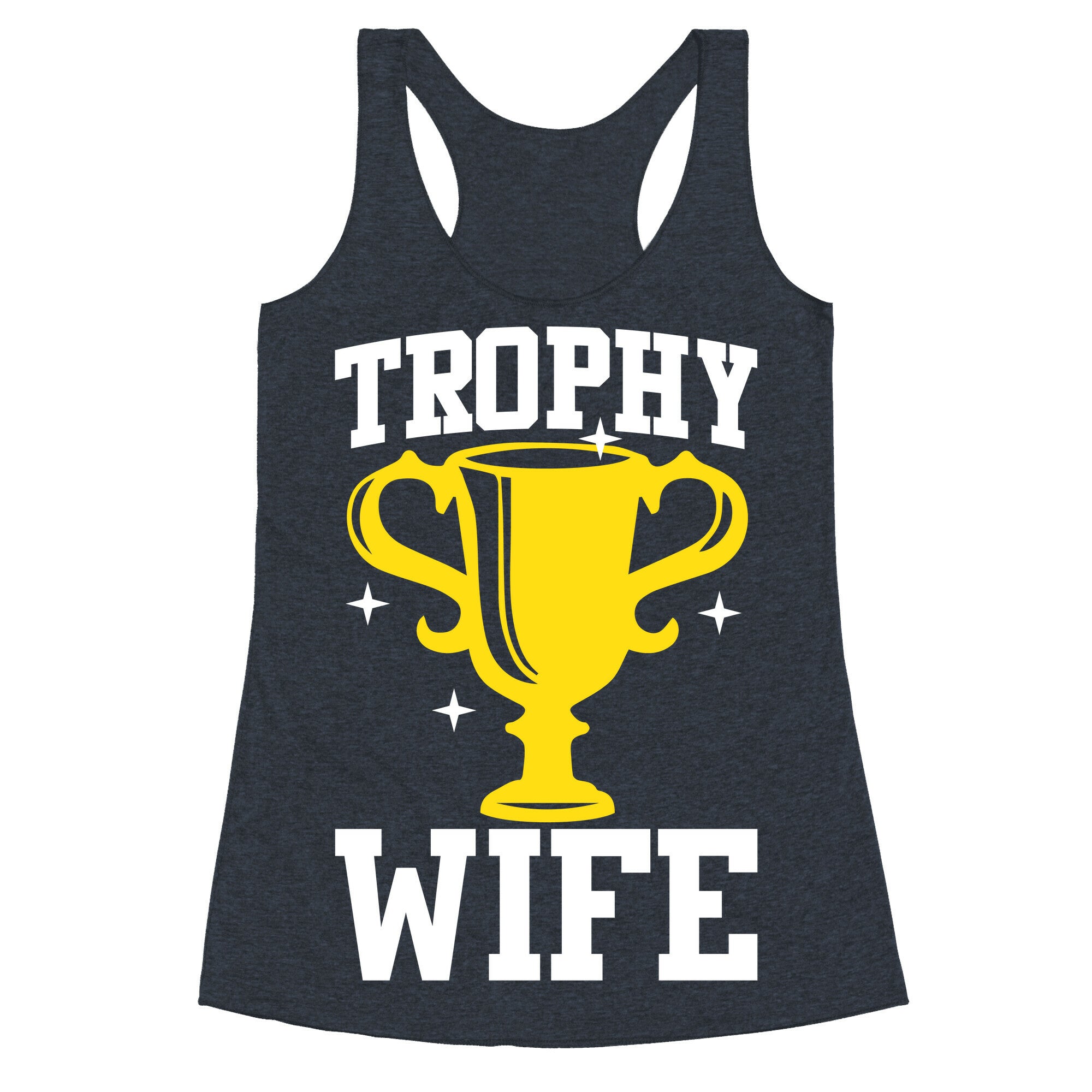 Trophy Wife Racerback Tank