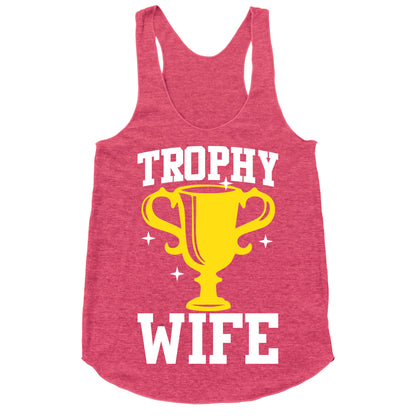 Trophy Wife Racerback Tank